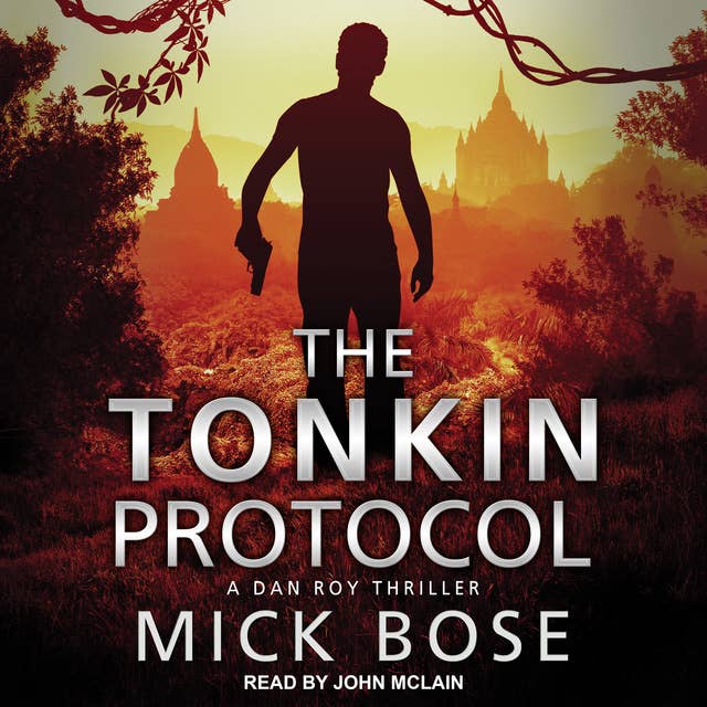 The Tonkin Protocol: A Dan Roy Thriller