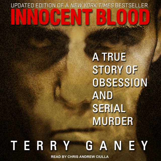 Cover for Innocent Blood: A True Story of Obsession and Serial Murder
