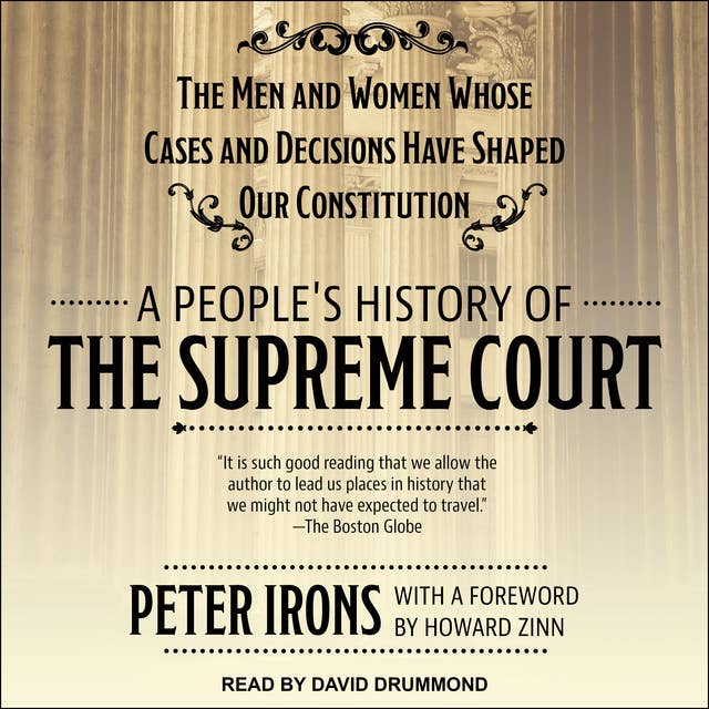 A People's History of the Supreme Court: The Men and Women Whose Cases and Decisions Have Shaped Our Constitution