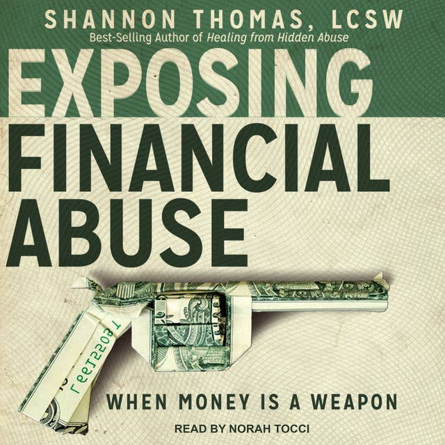 Exposing Financial Abuse: When Money Is A Weapon