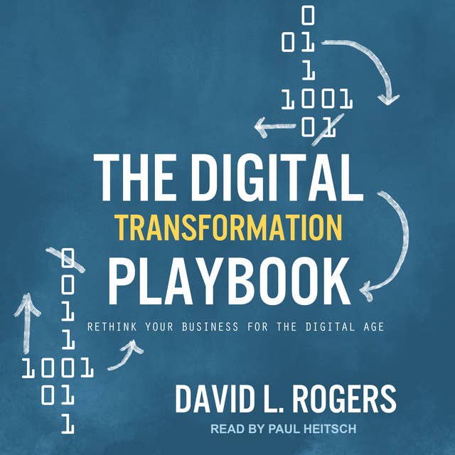 Cover for The Digital Transformation Playbook: Rethink Your Business for the Digital Age