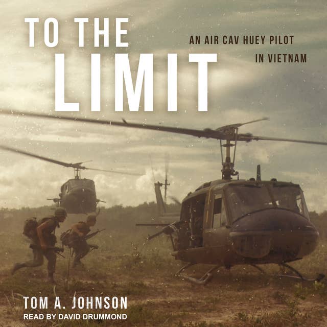 Cover for To the Limit: An Air Cav Huey Pilot in Vietnam