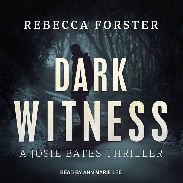 Dark Witness: A Josie Bates Thriller