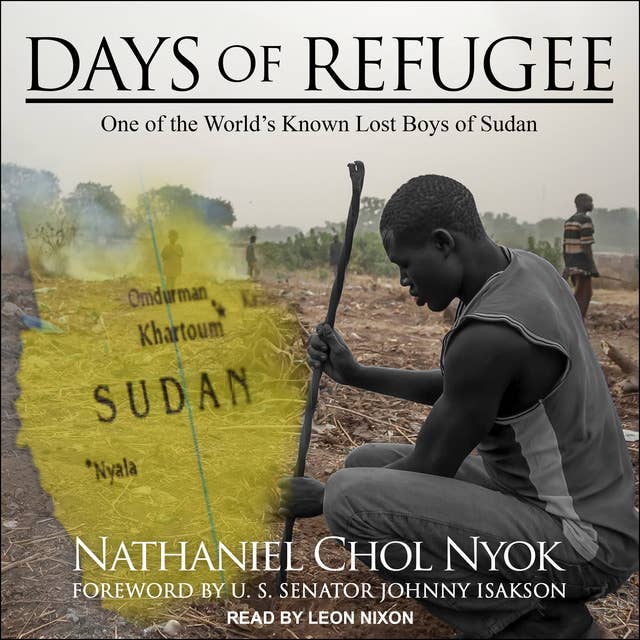 Days of Refugee: One of the World's Known Lost Boys of Sudan: One of the World’s Known Lost Boys of Sudan