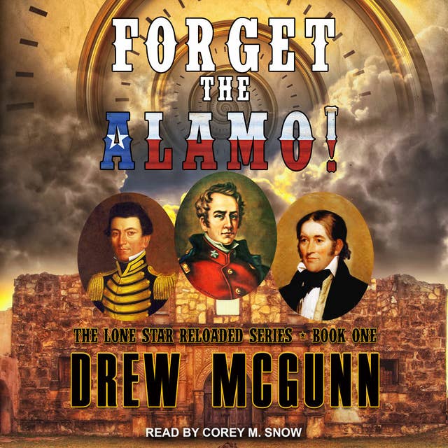 Forget the Alamo!