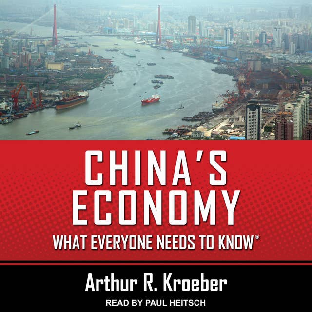 China's Economy: What Everyone Needs to Know® by Arthur R. Kroeber