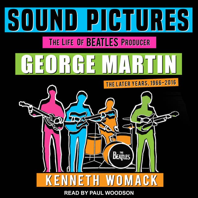 Sound Pictures: The Life of Beatles Producer George Martin, The Later Years, 1966–2016