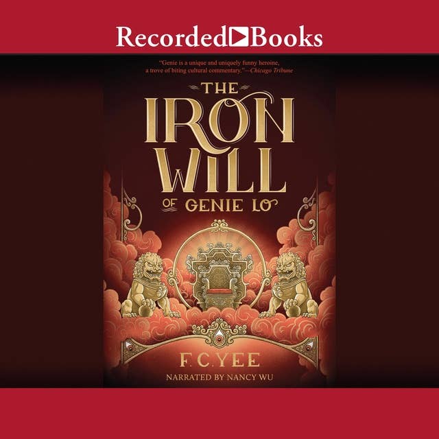 The Iron Will of Genie Lo: Sequel to The Epic Crush of Genie Lo