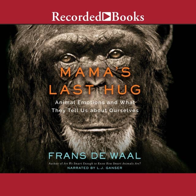 Mama's Last Hug: Animal and Human Emotion