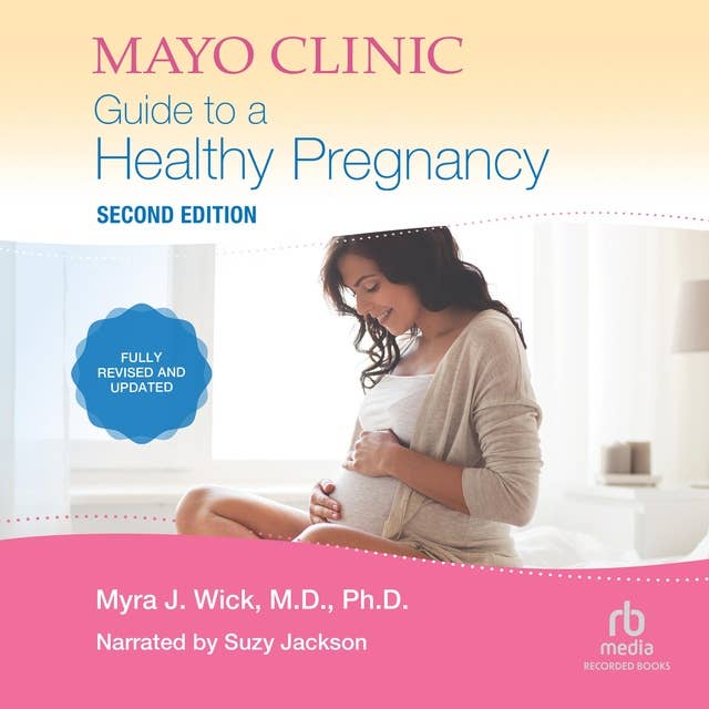 Mayo Clinic Guide To A Healthy Pregnancy, 2nd Edition