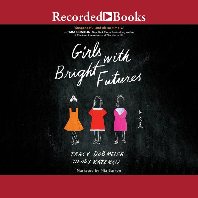 Girls with Bright Futures: A Novel