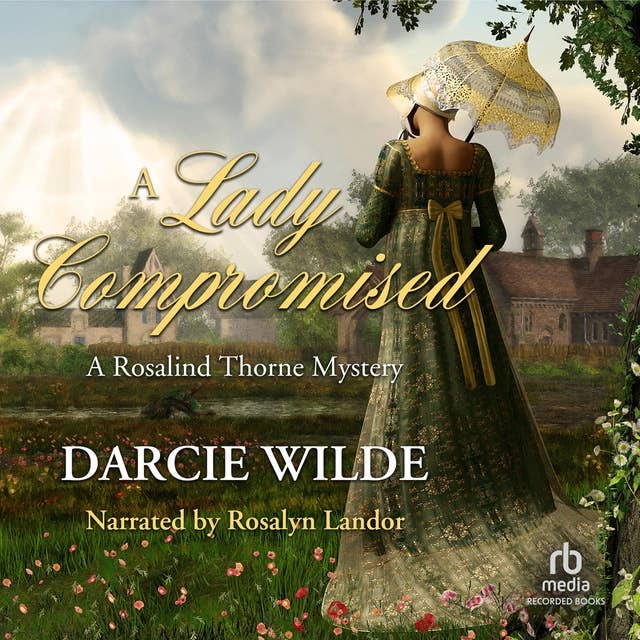 A Lady Compromised by Darcie Wilde