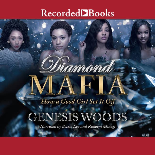 Diamond Mafia: How a Good Girl Set it Off