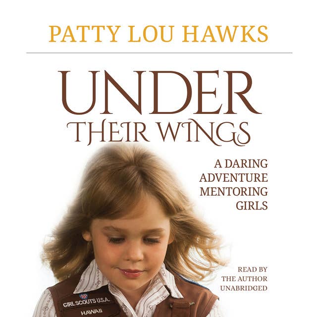 Under Their Wings: A Daring Adventure Mentoring Girls
