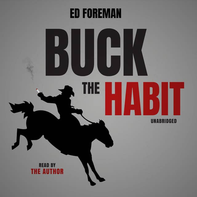 Buck the Habit: Quit Smoking through Mental Power and Hypnotic Relaxation