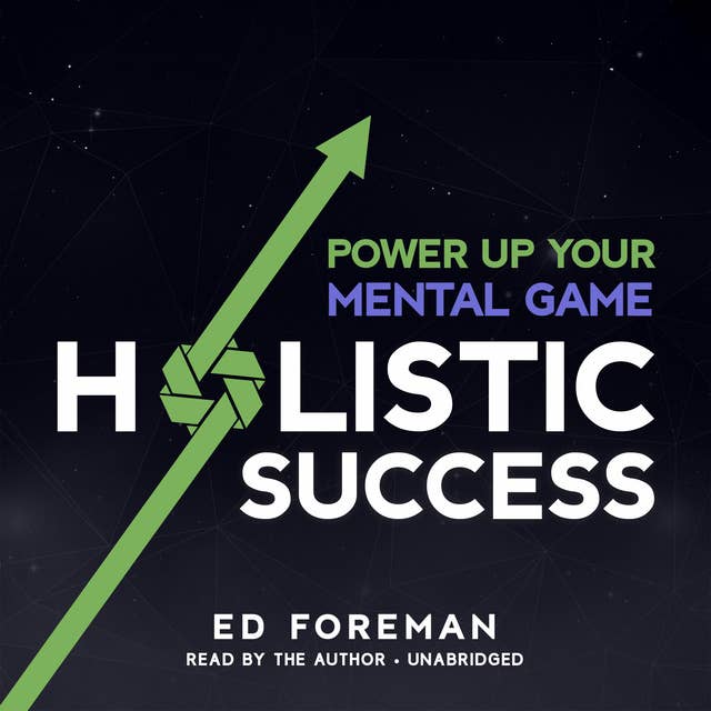 Holistic Success: Power Up Your Mental Game
