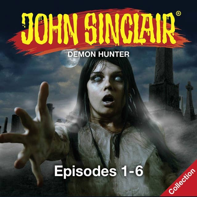 John Sinclair, Episodes 1–6: Demon Hunter