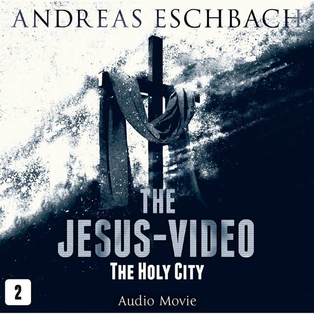 The Jesus-Video, Episode 2: The Holy City