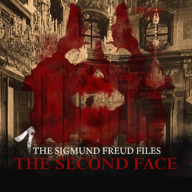 The Sigmund Freud Files, Episode 1: The Second Face