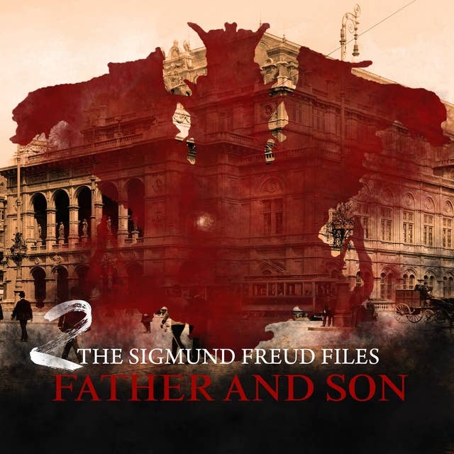 The Sigmund Freud Files, Episode 2: Father and Son