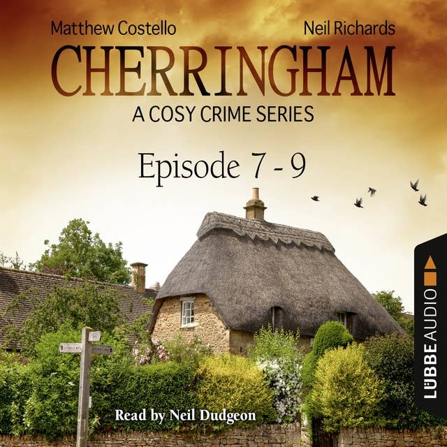 Cherringham, Episodes 7–9: A Cosy Crime Series Compilation
