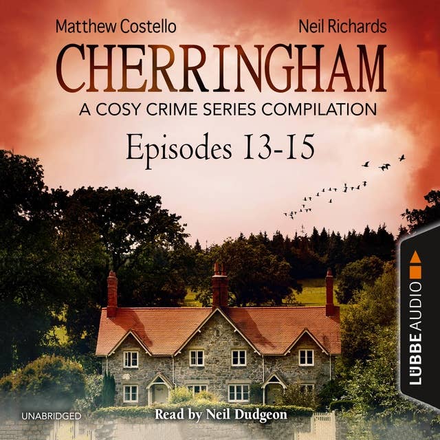Cherringham, Episodes 13–15: A Cosy Crime Series Compilation