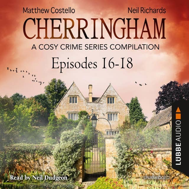 Cherringham, Episodes 16–18: A Cosy Crime Series Compilation