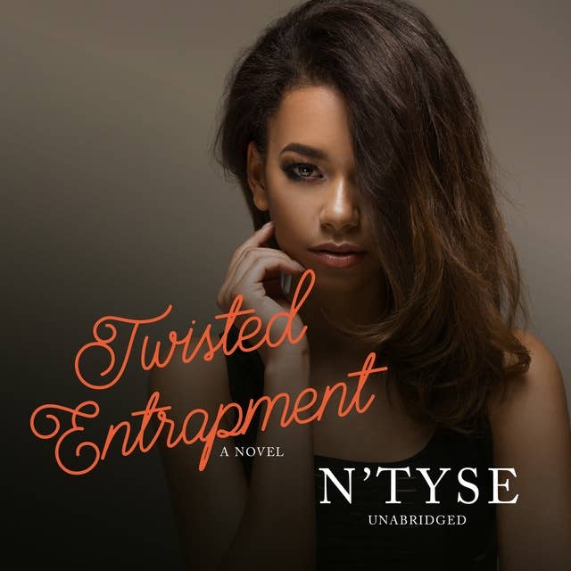 Twisted Entrapment: A Novel