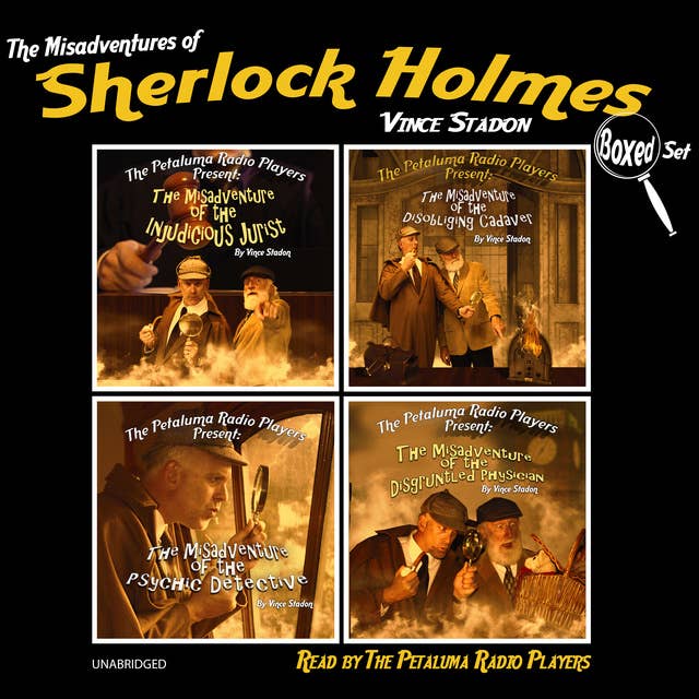 The Petaluma Radio Players Present: The Misadventures of Sherlock Holmes, Boxed Set