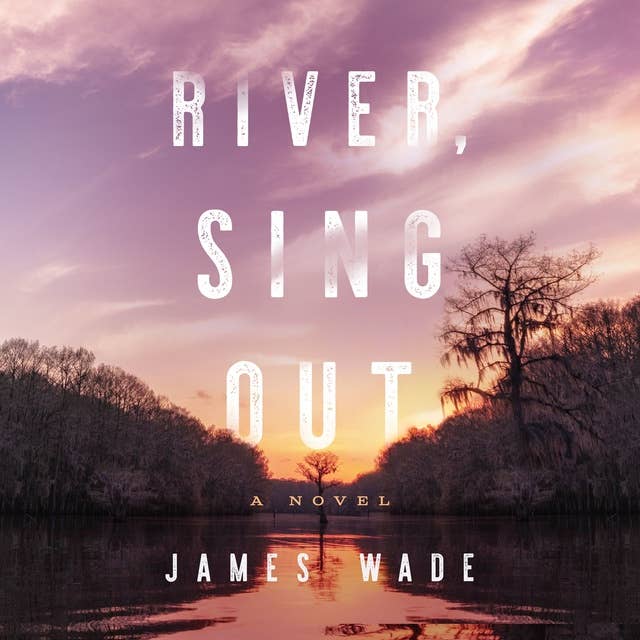 Cover for River, Sing Out: A Novel