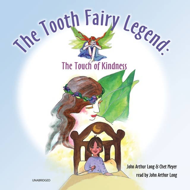 The Tooth Fairy Legend: The Touch of Kindness