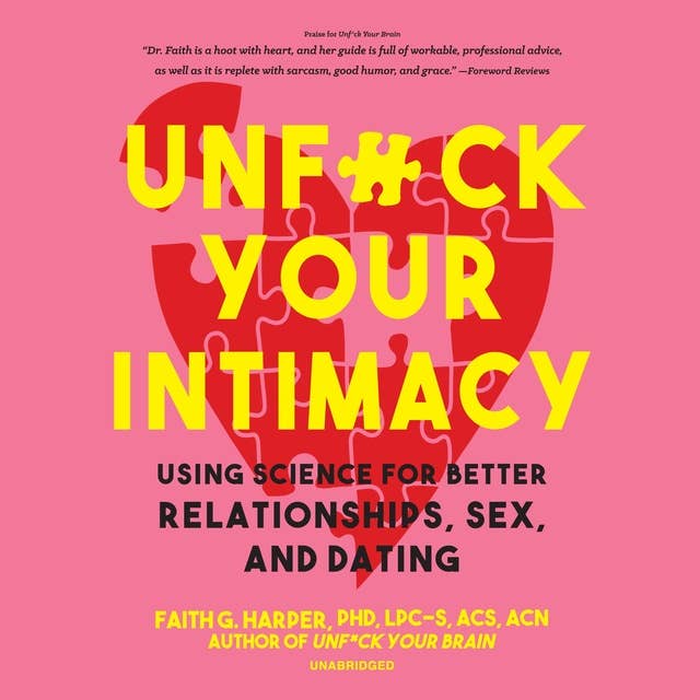 Cover for Unf*ck Your Intimacy: Relationships, Sex, and Dating