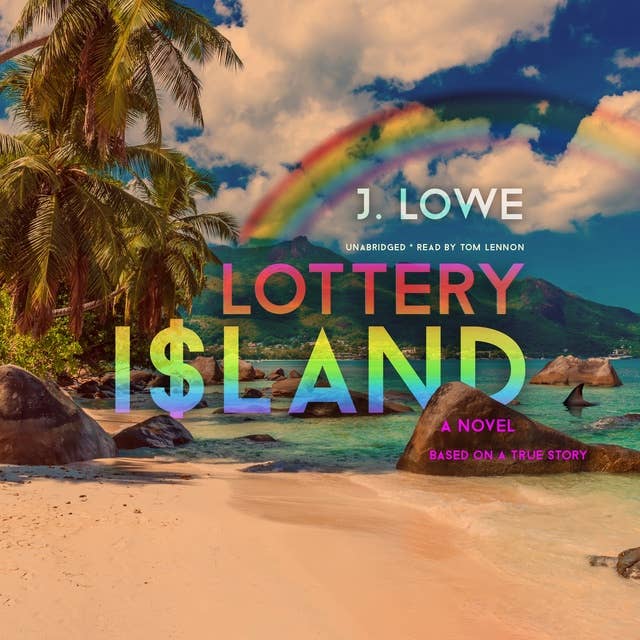 Lottery Island: A Novel; Based on a True Story