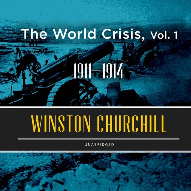 The World Crisis, Vol. 1: 1911–1914