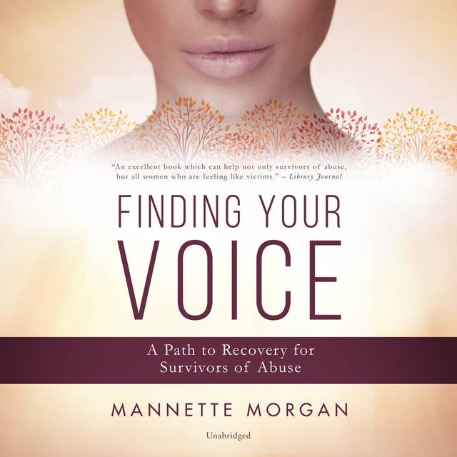 Finding Your Voice: A Path to Recovery for Survivors of Abuse