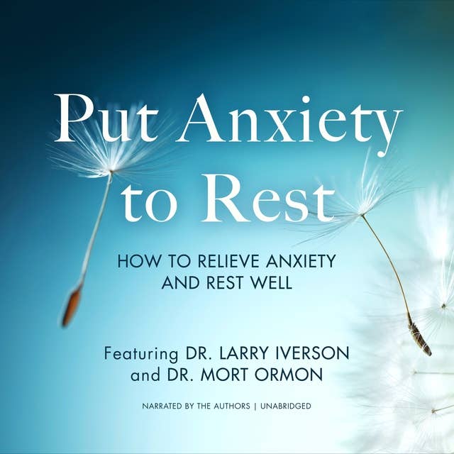 Put Anxiety to Rest: How to Relieve Anxiety and Rest well