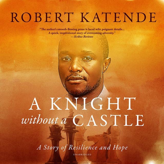 A Knight Without a Castle: A Story of Resilience and Hope