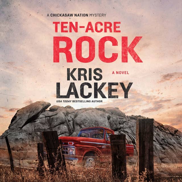 Ten-Acre Rock: A Novel