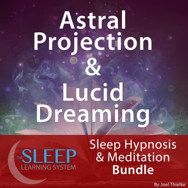 Cover for Astral Projection & Lucid Dreaming - Sleep Learning System Bundle (Sleep Hypnosis & Meditation)