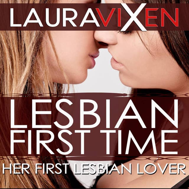 Cover for Lesbian First Time - Her First Lesbian Lover