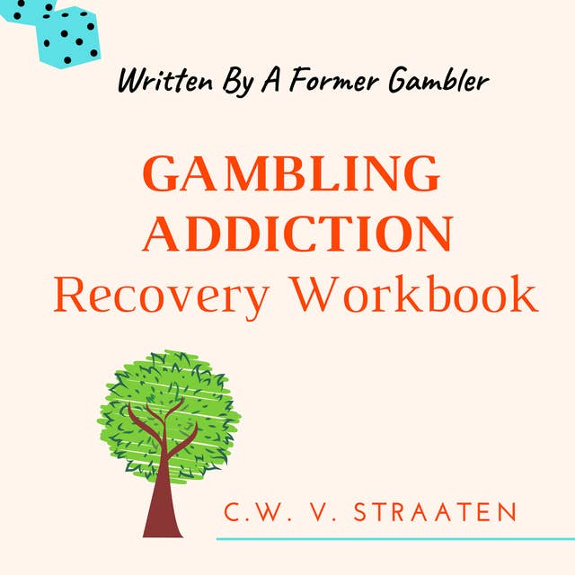Gambling Addiction Recovery Workbook