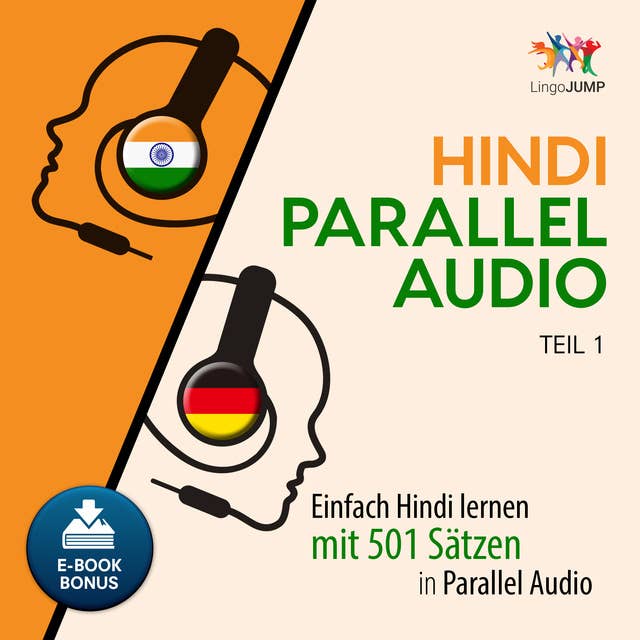 Hindi Parallel Audio: Einfach Hindi lernen mit 501 Sätzen in Parallel Audio - Teil 1