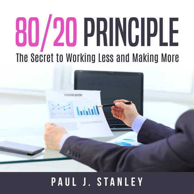 Cover for 80/20 Principle: The Secret to Working Less and Making More