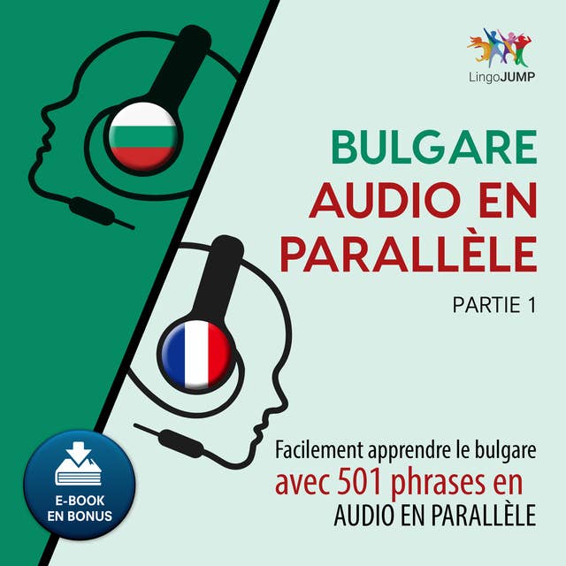 Bulgare audio en parallèle - Facilement apprendre le bulgare avec 501 phrases en audio en parallèle - Partie 1
