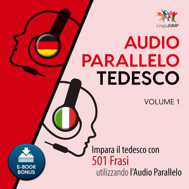 Audio Parallelo Tedesco - Impara il tedesco con 501 Frasi utilizzando l'Audio Parallelo - Volume 1