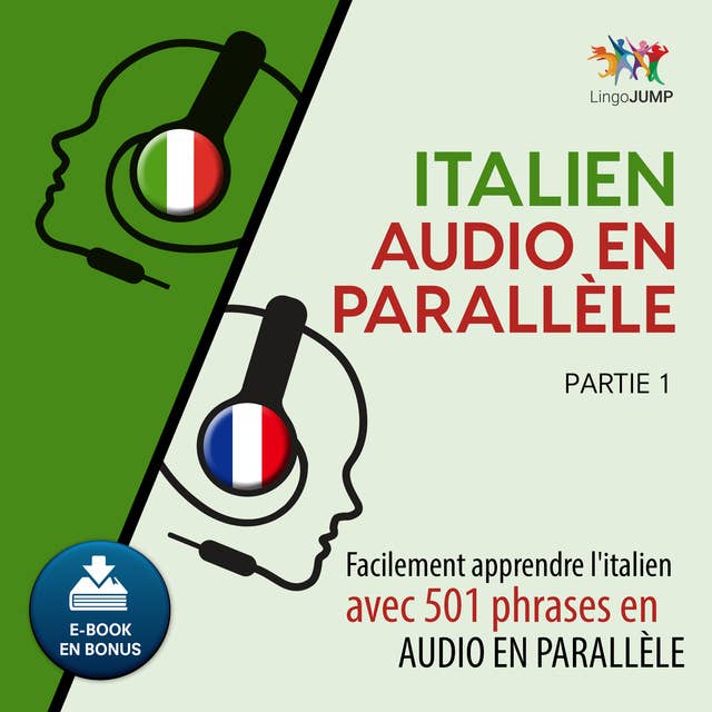 Italien audio en parallèle - Facilement apprendre l'italien avec 501 phrases en audio en parallèle - Partie 1
