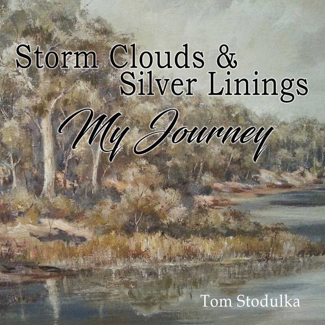 Storm Clouds & Silver Linings: My Journey