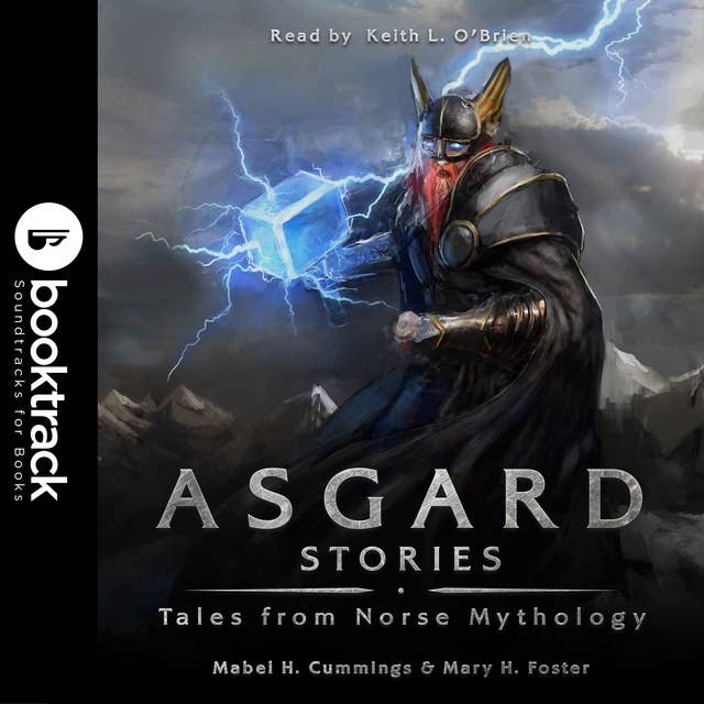 Asgard Stories: Tales from Norse Mythology [Booktrack Soundtrack Edition]