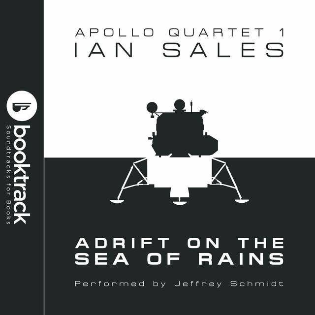 Adrift on the Sea of Rains: Apollo Quartet Book 1 {Booktrack Soundtrack Edition}