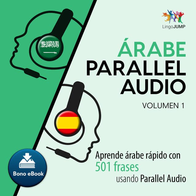 Árabe Parallel Audio – Aprende árabe rápido con 501 frases usando Parallel Audio - Volumen 1